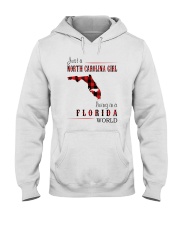 JUST A NORTH CAROLINA GIRL IN A FLORIDA WORLD Hooded Sweatshirt front