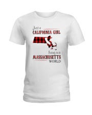 JUST A CALIFORNIA GIRL IN A MASSACHUSETTS WORLD Ladies T-Shirt thumbnail