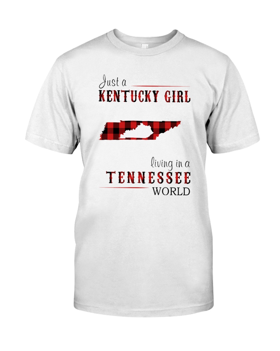JUST A KENTUCKY GIRL IN A TENNESSEE WORLD Classic T-Shirt