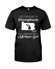 LIFE TOOK ME 2 PENNSYLVANIA - MICHIGAN Classic T-Shirt thumbnail