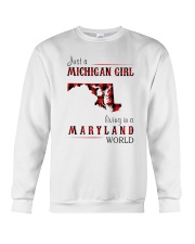 JUST A MICHIGAN GIRL IN A MARYLAND WORLD Crewneck Sweatshirt thumbnail