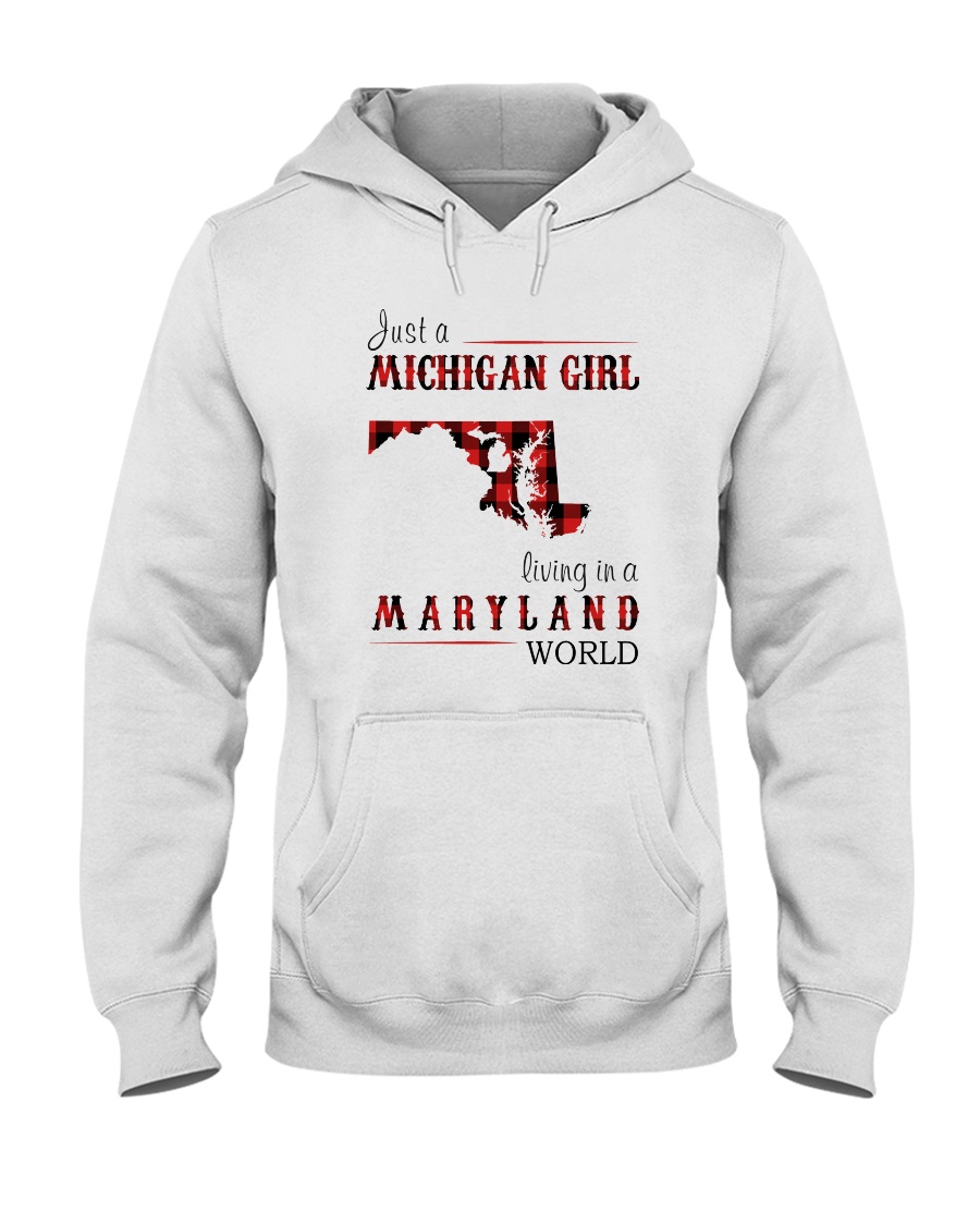 JUST A MICHIGAN GIRL IN A MARYLAND WORLD Hooded Sweatshirt