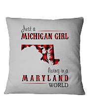 JUST A MICHIGAN GIRL IN A MARYLAND WORLD Square Pillowcase thumbnail