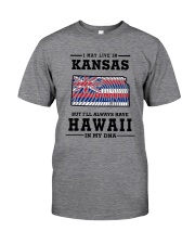 LIVE IN KANSAS BUT I'LL HAVE HAWAII IN MY DNA Classic T-Shirt thumbnail