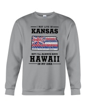 LIVE IN KANSAS BUT I'LL HAVE HAWAII IN MY DNA Crewneck Sweatshirt thumbnail