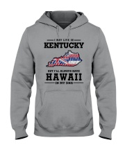 LIVE IN KENTUCKY BUT I'LL HAVE HAWAII IN MY DNA Hooded Sweatshirt front