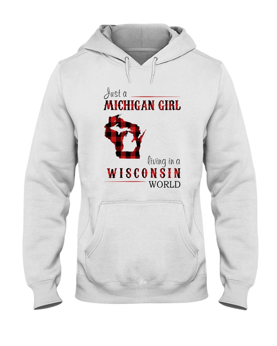 JUST A MICHIGAN GIRL IN A WISCONSIN WORLD Hooded Sweatshirt