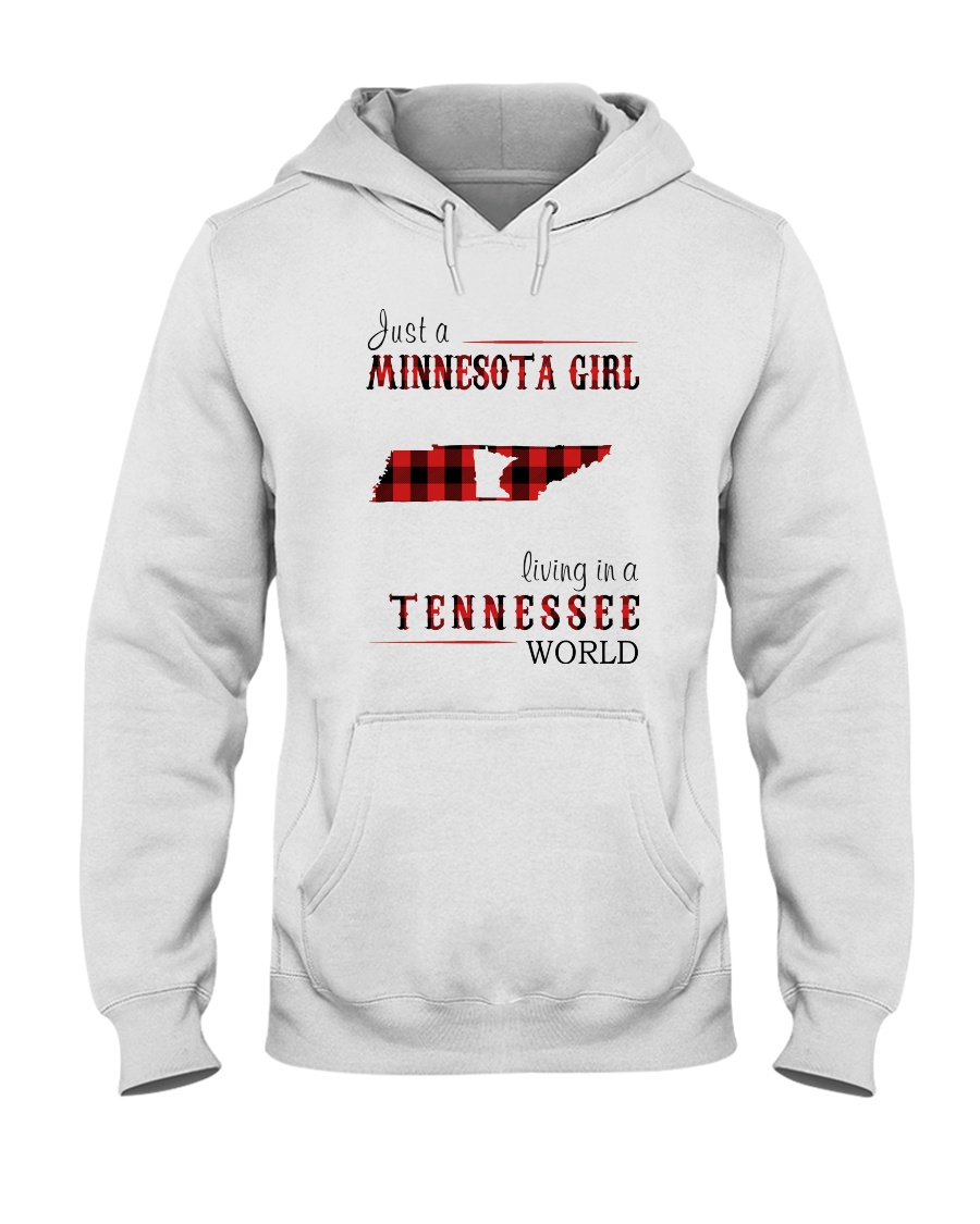 JUST A MINNESOTA GIRL IN A TENNESSEE WORLD Hooded Sweatshirt