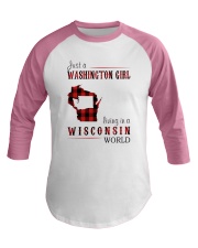 JUST A WASHINGTON GIRL IN A WISCONSIN WORLD Baseball Tee thumbnail