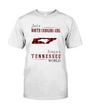 JUST A NORTH CAROLINA GIRL IN A TENNESSEE WORLD Classic T-Shirt thumbnail