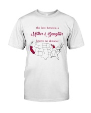 MICHIGAN CALIFORNIA THE LOVE MOTHER AND DAUGHTER Classic T-Shirt thumbnail