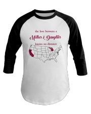 MICHIGAN CALIFORNIA THE LOVE MOTHER AND DAUGHTER Baseball Tee thumbnail