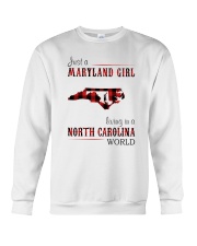 JUST A MARYLAND GIRL IN A NORTH CAROLINA WORLD Crewneck Sweatshirt thumbnail