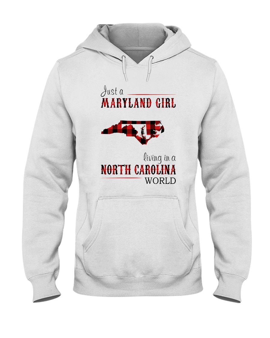 JUST A MARYLAND GIRL IN A NORTH CAROLINA WORLD Hooded Sweatshirt