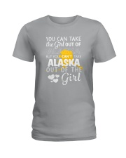 YOU CAN'T TAKE ALASKA OUT OF THE GIRL Ladies T-Shirt front