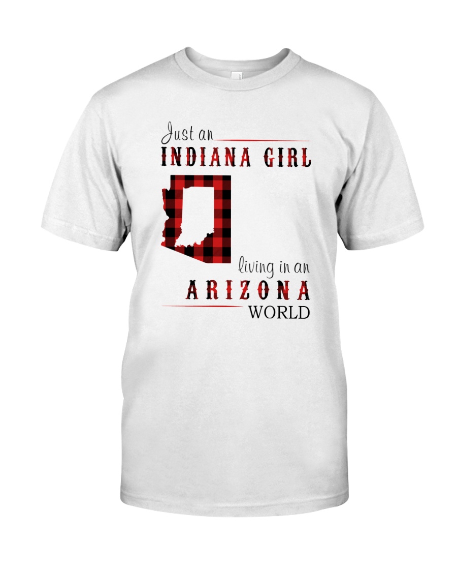 JUST AN INDIANA GIRL IN AN ARIZONA WORLD Classic T-Shirt