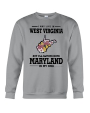 LIVE IN WEST VIRGINIA BUT MARYLAND IN MY DNA Crewneck Sweatshirt thumbnail