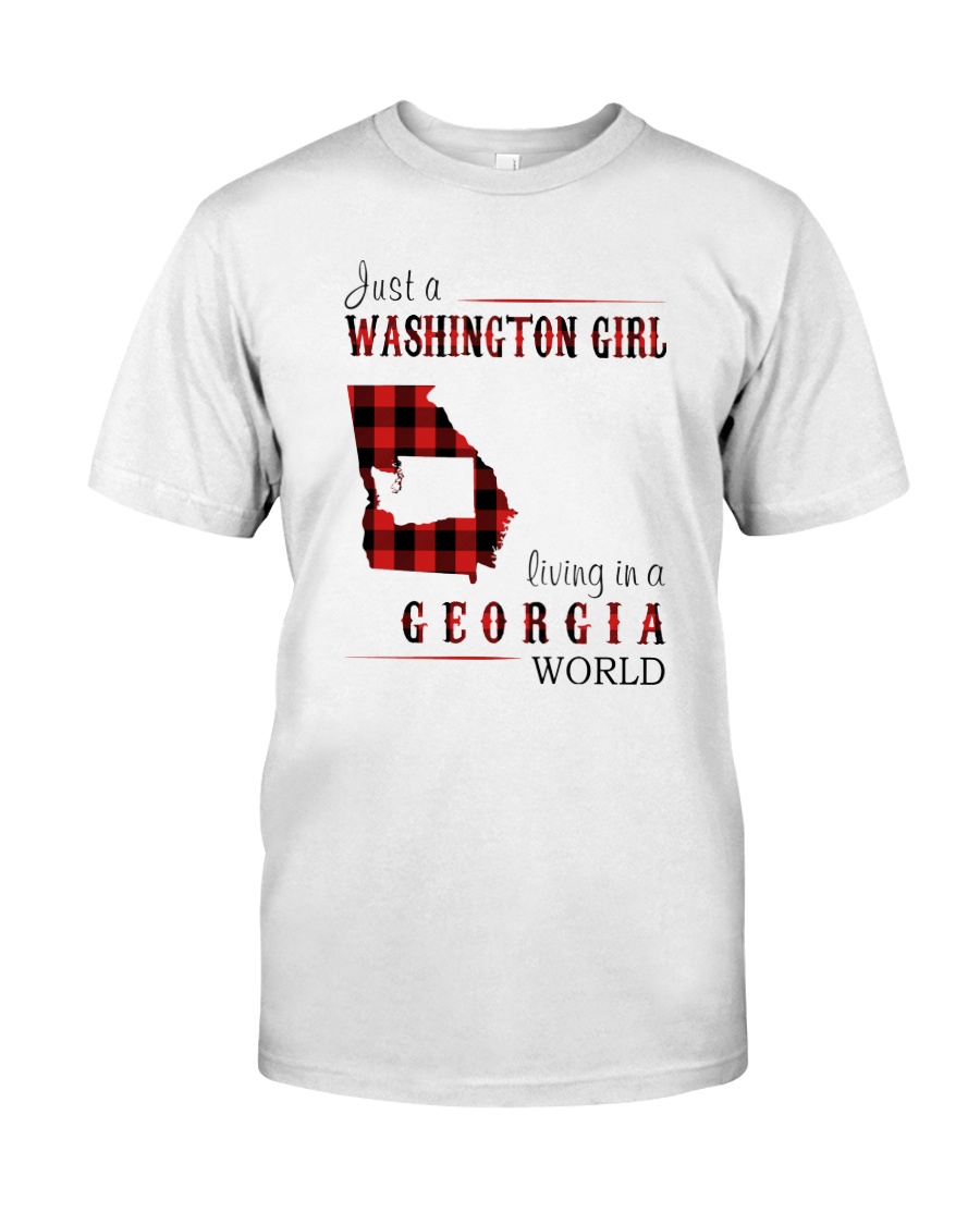 JUST A WASHINGTON GIRL IN A GEORGIA WORLD Classic T-Shirt