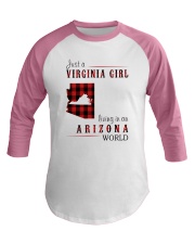 JUST A VIRGINIA GIRL IN AN ARIZONA WORLD Baseball Tee thumbnail