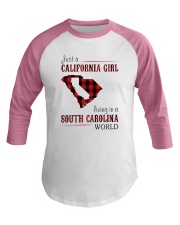 JUST A CALIFORNIA GIRL IN A SOUTH CAROLINA WORLD Baseball Tee thumbnail