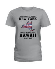 LIVE IN NEW YORK BUT I'LL HAVE HAWAII IN MY DNA Ladies T-Shirt front