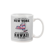 LIVE IN NEW YORK BUT I'LL HAVE HAWAII IN MY DNA Mug thumbnail