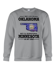 LIVE IN OKLAHOMA BUT I'LL HAVE MINNESOTA IN MY DNA Crewneck Sweatshirt thumbnail