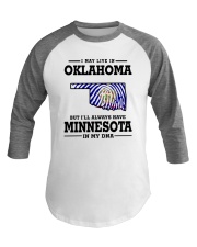 LIVE IN OKLAHOMA BUT I'LL HAVE MINNESOTA IN MY DNA Baseball Tee thumbnail