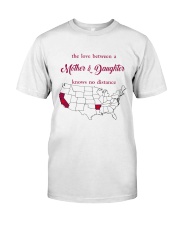 CALIFORNIA ARKANSAS THE LOVE MOTHER AND DAUGHTER Classic T-Shirt thumbnail