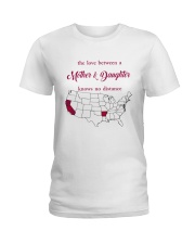 CALIFORNIA ARKANSAS THE LOVE MOTHER AND DAUGHTER Ladies T-Shirt thumbnail