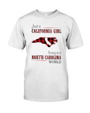 JUST A CALIFORNIA GIRL IN A NORTH CAROLINA WORLD Classic T-Shirt thumbnail