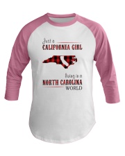 JUST A CALIFORNIA GIRL IN A NORTH CAROLINA WORLD Baseball Tee thumbnail