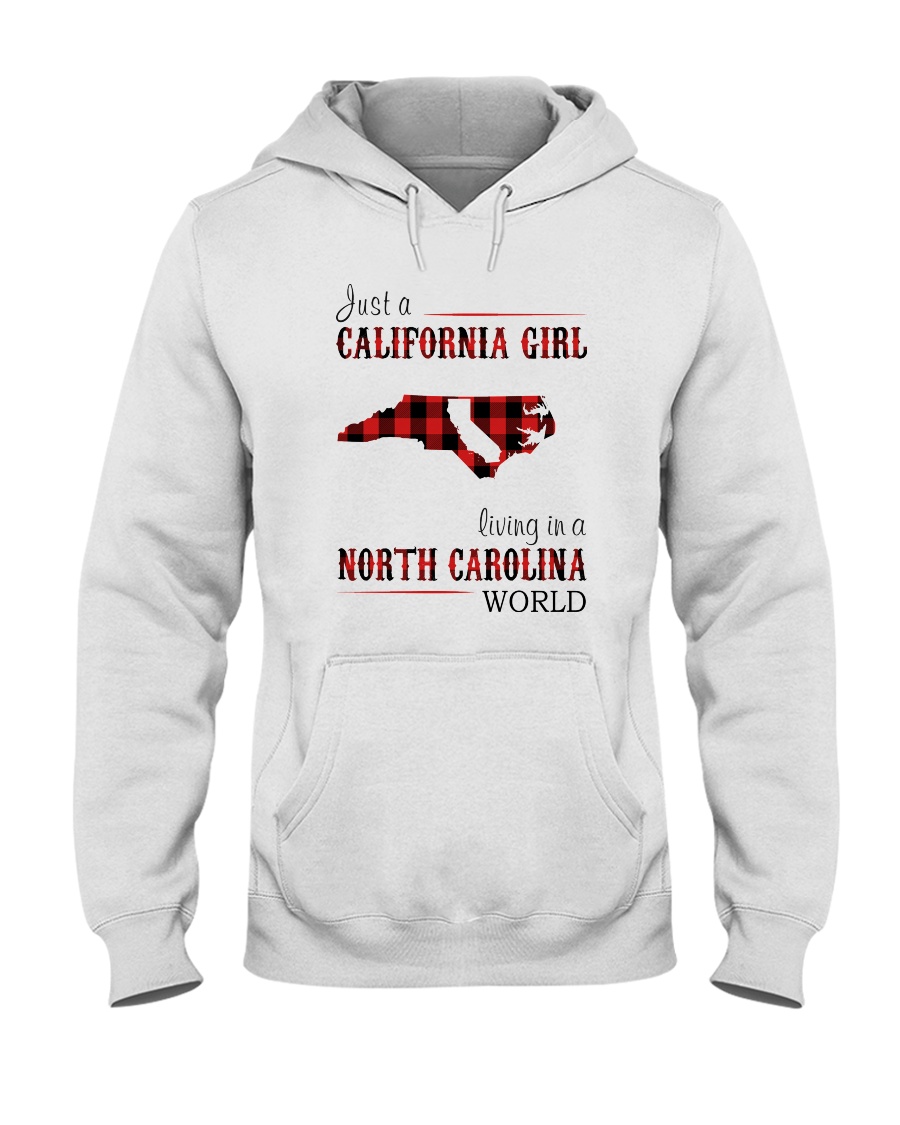 JUST A CALIFORNIA GIRL IN A NORTH CAROLINA WORLD Hooded Sweatshirt
