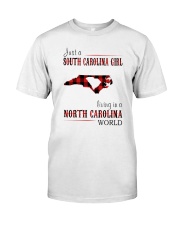 JUST A SOUTH CAROLINA GIRL-A NORTH CAROLINA WORLD Classic T-Shirt thumbnail