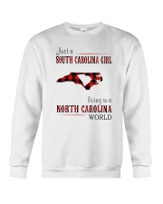 JUST A SOUTH CAROLINA GIRL-A NORTH CAROLINA WORLD Crewneck Sweatshirt thumbnail