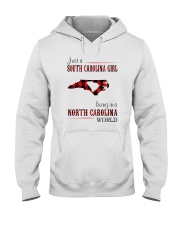 JUST A SOUTH CAROLINA GIRL-A NORTH CAROLINA WORLD Hooded Sweatshirt front