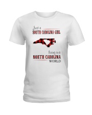 JUST A SOUTH CAROLINA GIRL-A NORTH CAROLINA WORLD Ladies T-Shirt thumbnail