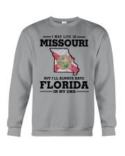 LIVE IN MISSOURI BUT I'LL HAVE FLORIDA IN MY DNA Crewneck Sweatshirt thumbnail