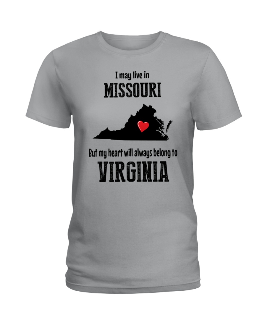 LIVE IN MISSOURI BUT BELONG TO VIRGINIA Ladies T-Shirt