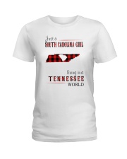 JUST A SOUTH CAROLINA GIRL IN A TENNESSEE WORLD Ladies T-Shirt thumbnail