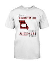 JUST A WASHINGTON GIRL IN A MISSOURI WORLD Classic T-Shirt thumbnail