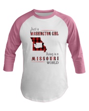 JUST A WASHINGTON GIRL IN A MISSOURI WORLD Baseball Tee thumbnail