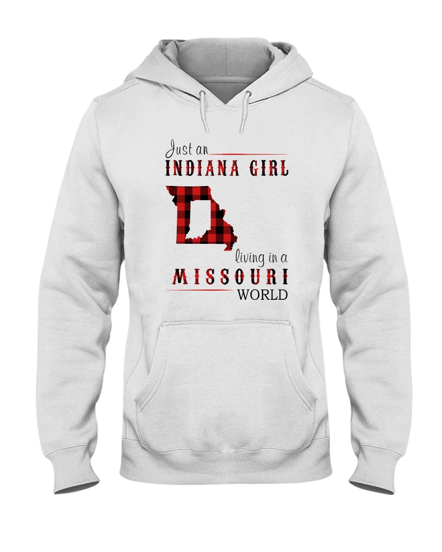 JUST AN INDIANA GIRL IN A MISSOURI WORLD Hooded Sweatshirt