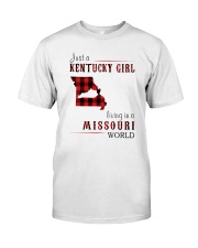 JUST A KENTUCKY GIRL IN A MISSOURI WORLD Classic T-Shirt front