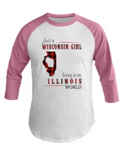 JUST A WISCONSIN GIRL IN AN ILLINOIS WORLD Baseball Tee thumbnail