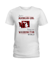 JUST A MICHIGAN GIRL IN A WASHINGTON WORLD Ladies T-Shirt thumbnail