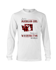 JUST A MICHIGAN GIRL IN A WASHINGTON WORLD Long Sleeve Tee thumbnail