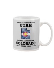 LIVE IN UTAH BUT I'LL HAVE COLORADO IN MY DNA Mug thumbnail