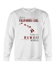 JUST A CALIFORNIA GIRL IN A HAWAII WORLD Crewneck Sweatshirt thumbnail