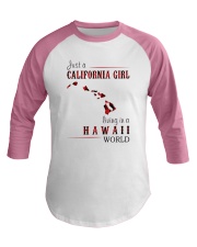 JUST A CALIFORNIA GIRL IN A HAWAII WORLD Baseball Tee thumbnail